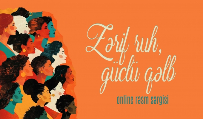 Zərif ruh, güclü qəlb