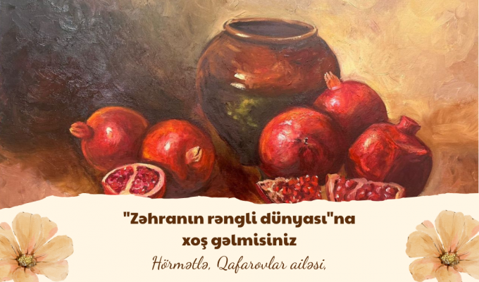 Zəhranın rəngli dünyası